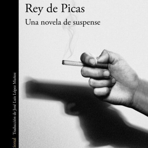 REY DE PICAS - UNA NOVELA DE SUSPENSE