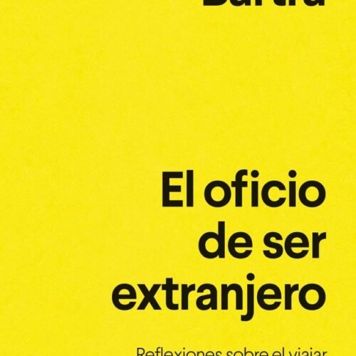 OFICIO DE SER EXTRANJERO, EL