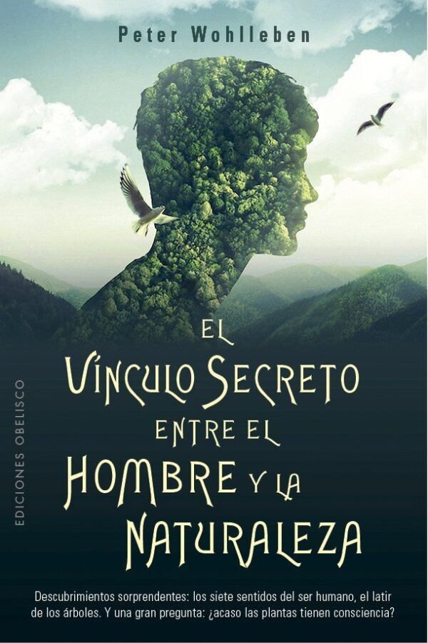 VINCULO SECRETO ENTRE EL HOMBRE Y LA NATURALEZA, E