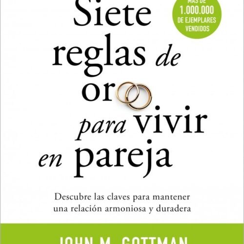 SIETE REGLAS DE ORO PARA VIVIR EN PAREJA