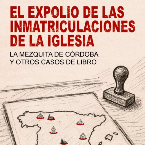 EL EXPOLIO DE LAS INMATRICULACIONES DE LA IGLESIA