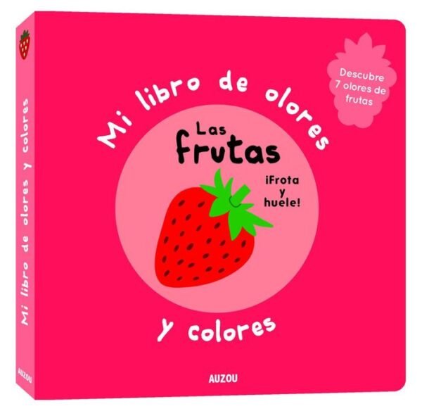 978213385022.jpg MI LIBRO DE OLORES Y COLORES. LAS FRUTAS