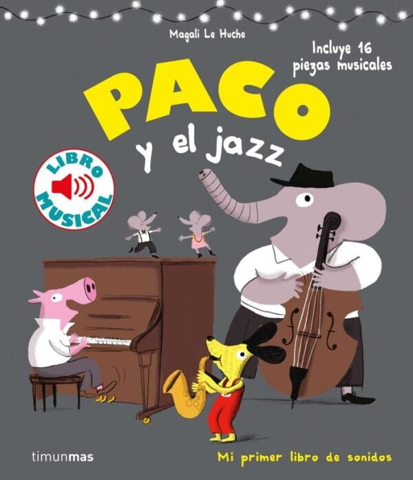 978840820139.jpg PACO Y EL JAZZ - LIBRO MUSICAL