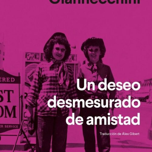 UN DESEO DESMESURADO DE AMISTAD