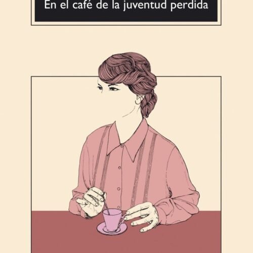 EN EL CAFE DE LA JUVENTUD PERDIDA
