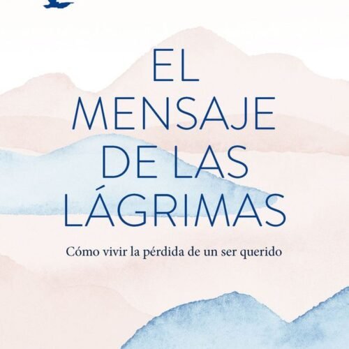 EL MENSAJE DE LAS LÁGRIMAS