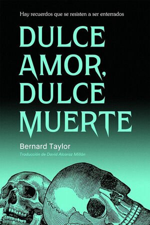 DULCE AMOR, DULCE MUERTE