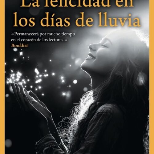LA FELICIDAD EN LOS DIAS DE LLUVIA