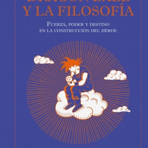 979138774863.jpg DRAGON BALL Y LA FILOSOFIA