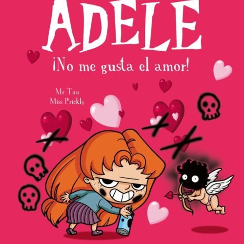 LA TERRIBLE ADÈLE VOL.4 ¡NO ME GUSTA EL AMOR!