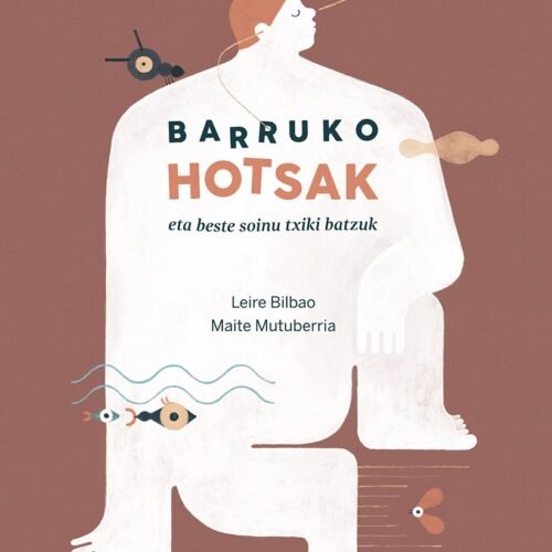 BARRUKO HOTSAK ETA BESTE SOINU TXIKI BATZUK