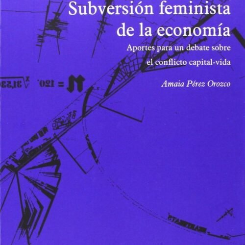 SUBVERSION FEMINISTA DE LA ECONOMIA - APORTES PARA