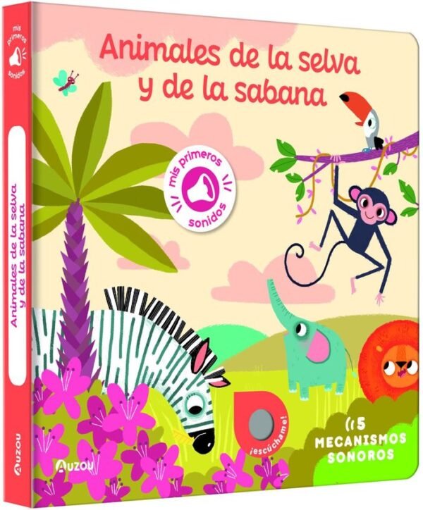 979103953074.jpg LIBRO DE SONIDOS. ANIMALES DE LA SELVA Y DE LA SAB