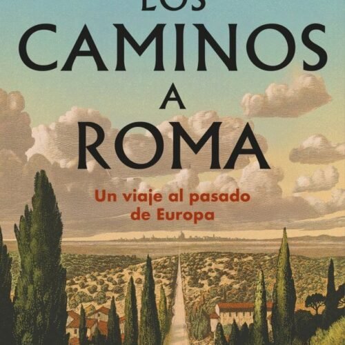 CAMINOS A ROMA, LOS