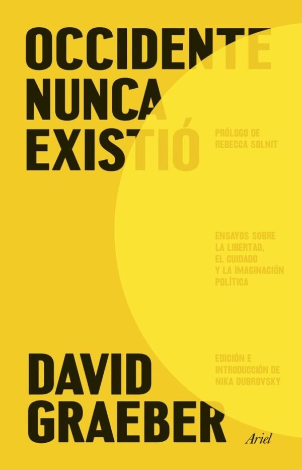 OCCIDENTE NUNCA EXISTIÓ