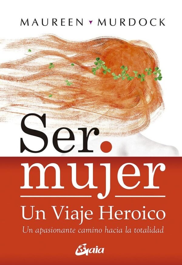 SER MUJER: UN VIAJE HEROICO