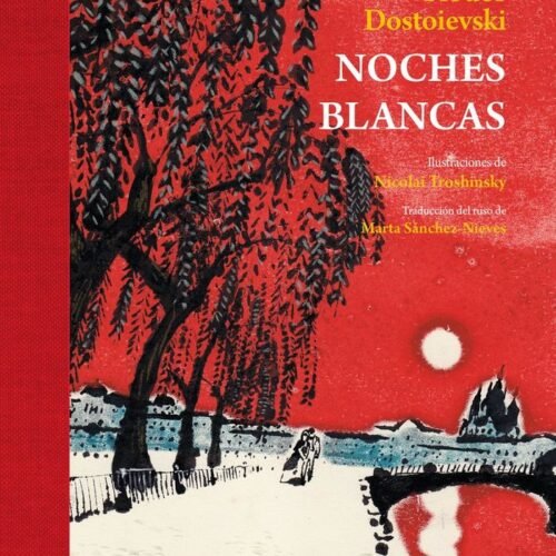 NOCHES BLANCAS (ED. LUJO)