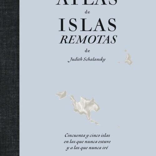 ATLAS DE ISLAS REMOTAS (ED. ACTUALIZADA)