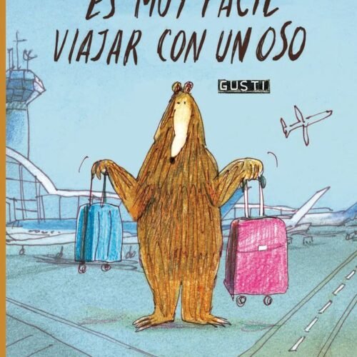 978607584113.jpg ES MUY FACIL VIAJAR CON UN OSO