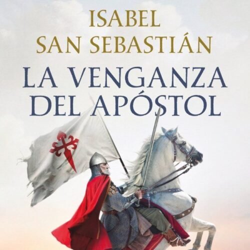 LA VENGANZA DEL APÓSTOL (SAGA DE LA RECONQUISTA)