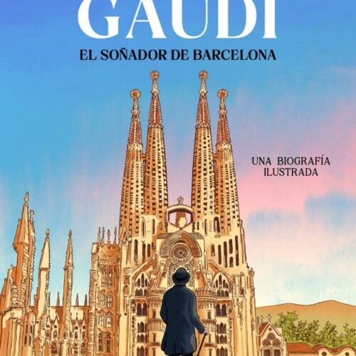 978840243082.jpg GAUDÍ: EL SOÑADOR DE BARCELONA