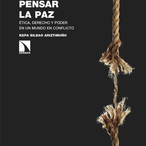 PENSAR LA GUERRA, PENSAR LA PAZ