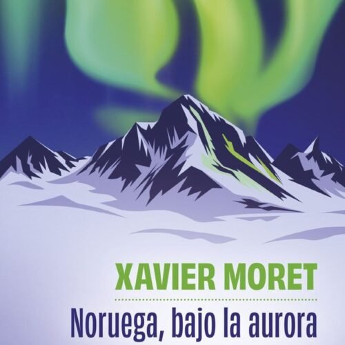 978841100509.jpg NORUEGA, BAJO LA AURORA BOREAL