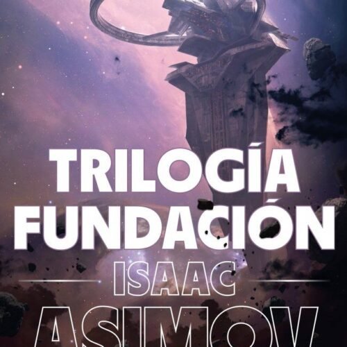 TRILOGÍA FUNDACIÓN (EDICIÓN ILUSTRADA)