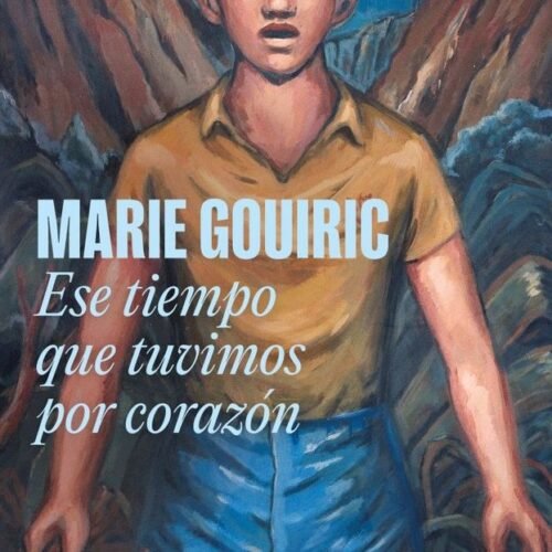 ESE TIEMPO QUE TUVIMOS POR CORAZON (MAPA DE LAS LE