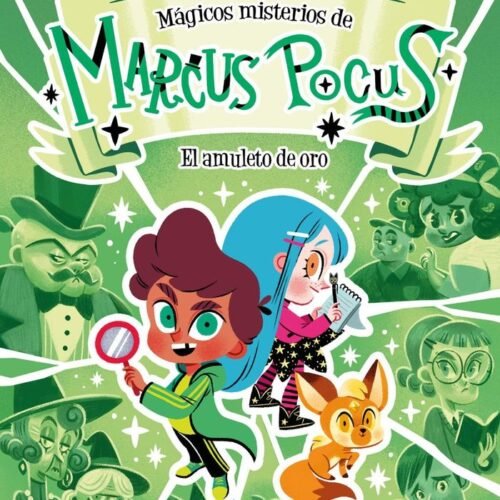 MARCUS POCUS. MÁGICOS MISTERIOS 1. EL AMULETO DE ORO