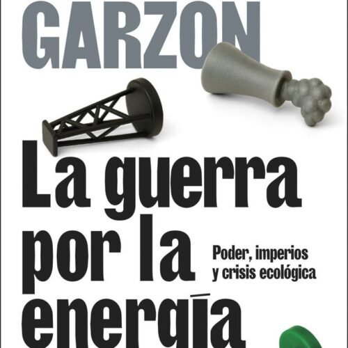 978841100436 LA GUERRA POR LA ENERGÍA