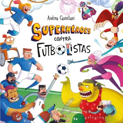 978841290118 SUPERHÉROES CONTRA FUTBOLISTAS