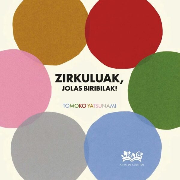 978841968452 ZIRKULUAK, JOLAS BIRIBILAK!