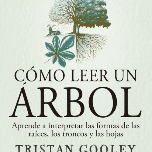 978841970322.jpg COMO LEER UN ARBOL - APRENDE A INTERPRETAR LAS FOR