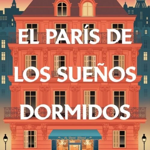 978842537362 EL PARÍS DE LOS SUEÑOS DORMIDOS