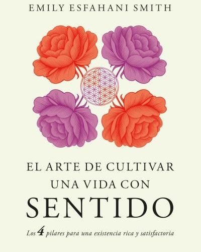 EL ARTE DE CULTIVAR UNA VIDA CON SENTIDO