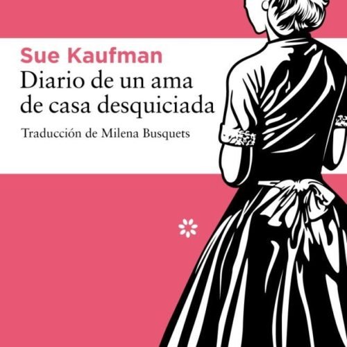 DIARIO DE UNA AMA DE CASA DESQUICIADA