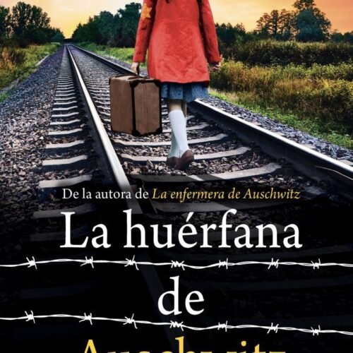 LA HUÉRFANA DE AUSCHWITZ