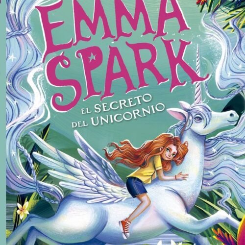 EMMA SPARK 3, EL SECRETO DEL UNICORNIO
