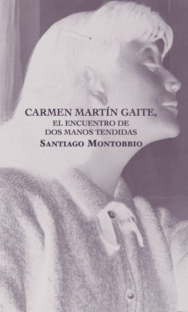 979139915080 CARMEN MARTIN GAITE, ENCUENTRO DE DOS MANOS TENDIDAS