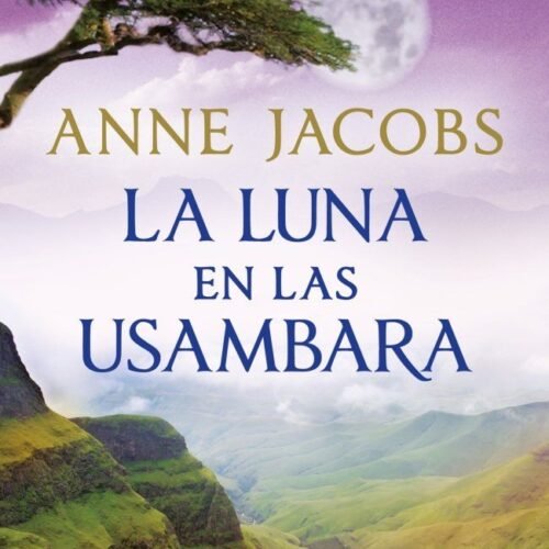 978840102896 LA LUNA EN LAS USAMBARA SUEÑOS DE AFRICA 2