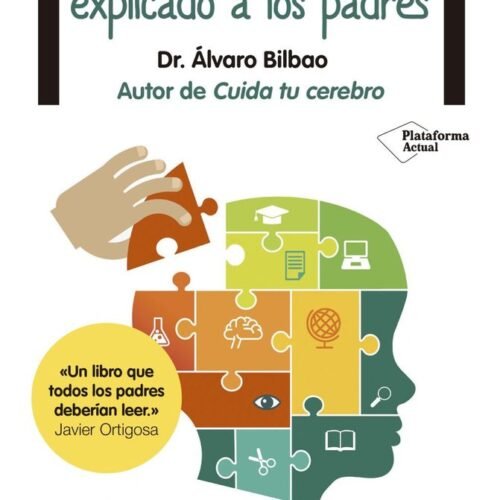 EL CEREBRO DEL NIÑO EXPLICADO A LOS PADRES