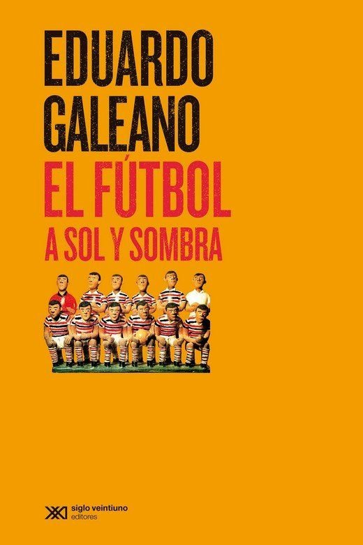 978843232070 EL FUTBOL A SOL Y SOMBRA