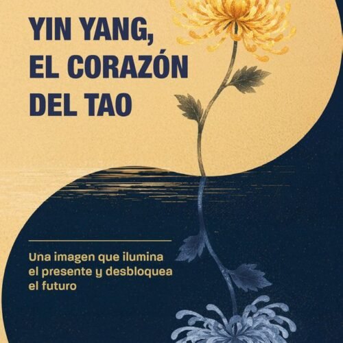 YIN YANG, EL CORAZÓN DEL TAO