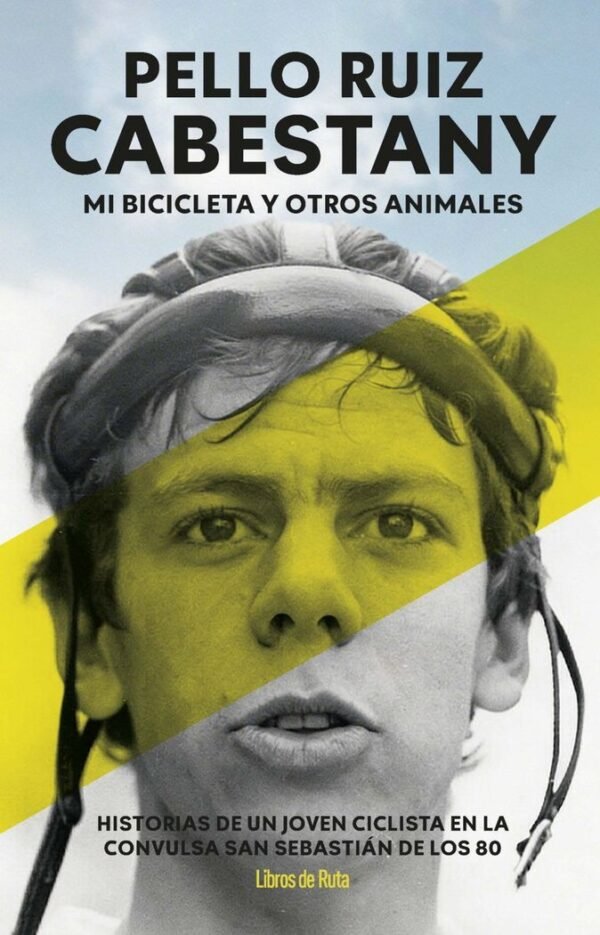 979138795537 PELLO RUIZ CABESTANY. MI BICICLETA Y OTROS ANIMALES