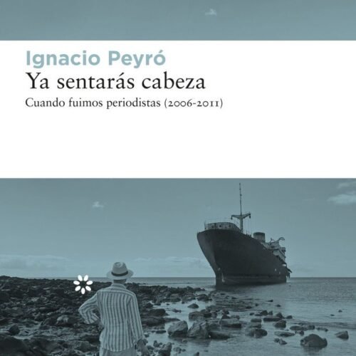 YA SENTARAS CABEZA - CUANDO FUIMOS PERIODISTAS (20