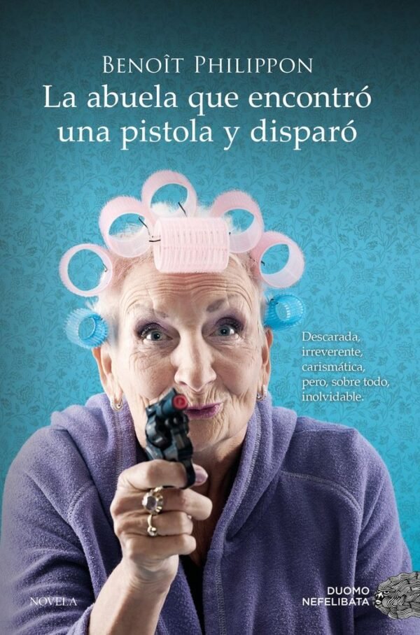 978841952199 LA ABUELA QUE ENCONTRÓ UNA PISTOLA Y DISPARÓ