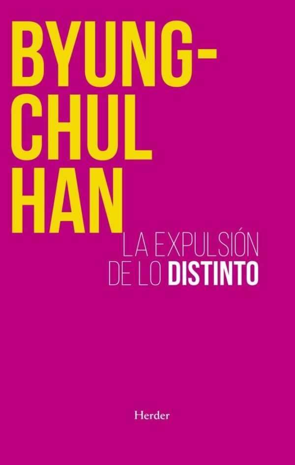 LA EXPULSION DE LO DISTINTO