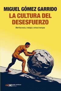 LA CULTURA DEL DESESFUERZO - MERITOCRACIA, TRABAJO