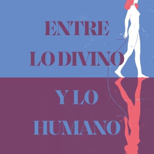 979138775264 ENTRE LO DIVINO Y LO HUMANO